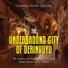 Underground_City_of_Derinkuyu__The_History_and_Mystery_of_the_Ancient_Subterranean_City_in_Turkey