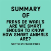 Summary_of_Frans_de_Waal_s_Are_We_Smart_Enough_to_Know_How_Smart_Animals_Are_