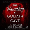 The_Haunting_at_Goliath_Cave