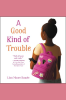 A_Good_Kind_of_Trouble