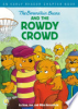 The_Berenstain_Bears_and_the_Rowdy_Crowd