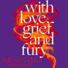 With_Love__Grief_and_Fury
