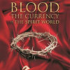 Blood_The_Currency_Of_The_Spirit_World