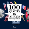100_Quotes_by_Alexis_de_Tocqueville