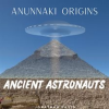 Ancient_Astronauts-_Anunnaki_Origins