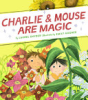 Charlie___Mouse_Are_Magic__Book_6