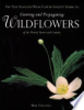 The_New_England_Wild_Flower_Society_guide_to_growing_and_propagating_wildflowers_of_the_United_States_and_Canada