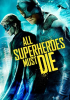 All_Superheroes_Must_Die