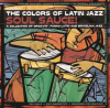 The_Colors_Of_Latin_Jazz__Soul_Sauce_
