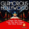 Glamorous_Hollywood__Classic_Film_Music_from_the_Red_Carpet___Silver_Screen