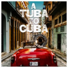 A_Tuba_to_Cuba__Original_Soundtrack_