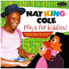 Nat_King_Cole_Plays_For_Kiddies___Selections_From__Hittin__The_Ramp___The_Early_years_1936_-1943_
