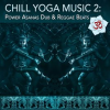 Chill_Yoga_Music_2__Power_Asanas_Dub___Reggae_Beats