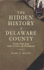 The_Hidden_History_of_Delaware_County