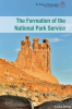 The_Formation_of_the_National_Park_Service