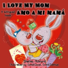 I_Love_My_Mom_Amo_a_mi_mam__