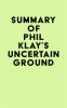 Summary_of_Phil_Klay_s_Uncertain_Ground