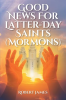 Good_News_for_Latter-Day_Saints__Mormons_