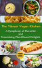 The_Vibrant_Vegan_Kitchen__A_Symphony_of_Flavorful_and_Nourishing_Plant-Based_Delights