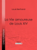 La_Vie_amoureuse_de_Louis_XIV
