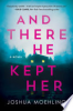 And_There_He_Kept_Her