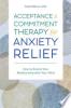 Acceptance_and_Commitment_Therapy_for_Anxiety_Relief