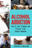 Alcohol_Addiction__How_to_Stop_Drinking_and_Recover_from_Alcohol_Addiction
