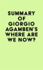 Summary_of_Giorgio_Agamben_s_Where_Are_We_Now_