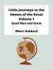 Little_Journeys_to_the_Homes_of_the_Great_-_Volume_1
