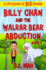 Billy_Chan_and_the_Walrar_Bear_Abduction