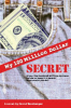 My_Hundred_Million_Dollar_Secret