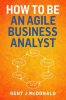How_To_Be_An_Agile_Business_Analyst