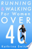 Running___Walking_For_Women_Over_40