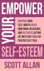 Empower_Your_Self-Esteem__Nurture_Your_Self-Worth__Build_Emotional_Resilience__and_Cultivate_Last