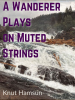 A_Wanderer_Plays_on_Muted_Strings