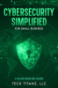 Cybersecurity_Simplified_for_Small_Business