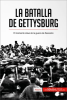 La_batalla_de_Gettysburg