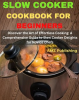 Slow_Cooker_Cookbook_for_Beginners___Discover_the_Art_of_Effortless_Cooking__A_Comprehensive_Guid