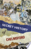 Secret_History_of_Chelmsford