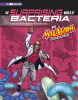 The_Surprising_World_of_Bacteria_with_Max_Axiom__Super_Scientist