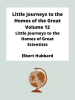Little_Journeys_to_the_Homes_of_the_Great_-_Volume_12