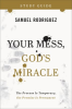 Your_Mess__God_s_Miracle_Study_Guide