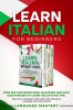 Learn_Italian_for_Beginners__Over_300_Conversational_Dialogues_and_Daily_Used_Phrases_to_Learn_It