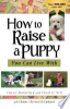 How_To_Raise_A_Puppy_You_Can_Live_With