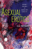 Asexual_erotics__intimate_readings_of_compulsory_sexuality