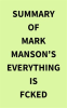 Summary_of_Mark_Manson_s_Everything_Is_Fcked