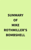 Summary_of_Mike_Rothmiller_s_Bombshell