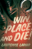 Win__Place__and_Die_