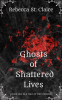 Ghosts_of_Shattered_Lives