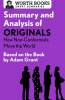 Summary_and_Analysis_of_Originals__How_Non-Conformists_Move_the_World